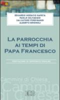 La parrocchia ai tempi di papa Francesco