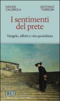 I sentimenti del prete: Vangelo, affetti e vita quotidiana