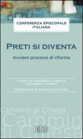 Preti si diventa. Avviare processi di riforma