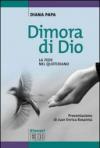 Dimora di Dio. La fede nel quotidiano