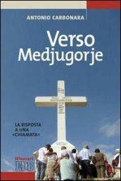 Verso Medjugorje. La risposta a una «chiamata»