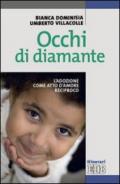 Occhi di diamante. L'adozione come atto d'amore reciproco