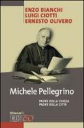 Michele Pellegrino. Padre della Chiesa padre della città