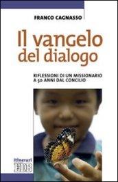 Il Vangelo del dialogo. Riflessioni di un missionario a 50 anni dal Concilio