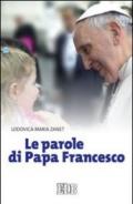 Le parole di papa Francesco