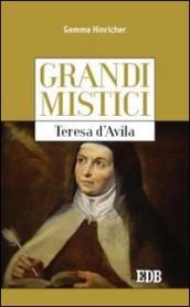 Teresa d'Avila. Grandi mistici