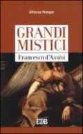 Francesco d'Assisi. Grandi mistici