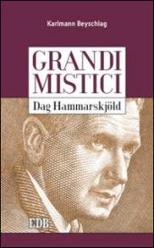 Dag Hammarskjold. Grandi mistici