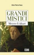 Grandi mistici.Meister Eckhart