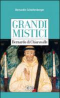 Bernardo di Chiaravalle. Grandi mistici