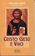 Cristo Gesù è vivo