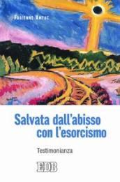 Salvata dall'abisso con l'esorcismo. Testimonianza