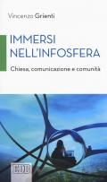 Immersi nell'infosfera. Chiesa, comunicazione e comunità