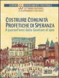 Costruire comunità profetiche di speranza. A quarant'anni dalla «Gaudium et spes». 55ª Settimana nazionale di aggiornamento pastorale