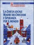 La Chiesa locale madre dei cristiani e speranza per il mondo. 56ª Settimana nazionale di aggiornamento pastorale