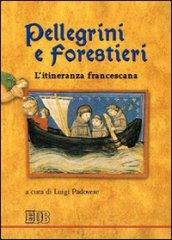 Pellegrini e forestieri. L'itineranza francescana