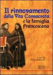 Il rinnovamento della vita consacrata e la famiglia francescana