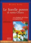 Le Sorelle povere di santa Chiara. «La forma di vita» e l'identità