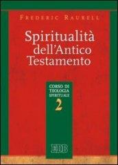 Spiritualità dell'Antico Testamento. Corso di teologia spirituale: 2