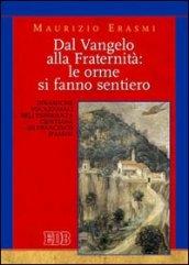 Dal vangelo alla fraternità: le orme si fanno sentiero. Dinamiche vocazionali nell'esperienza cristiana di Francesco d'Assisi