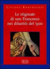 Le stigmate di san Francesco nei dibattiti del '900