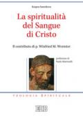 La spiritualità del sangue di Cristo. Il contributo di p. Winfried M. Wermter