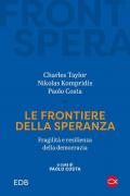 Le frontiere della speranza. Fragilità e resilienza della democrazia