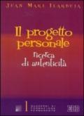 Il progetto personale. Ricerca di autenticità