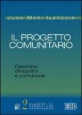 Il progetto comunitario. Cammino d'incontro e comunione