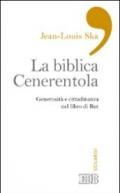 La biblica Cenerentola. Generosità e cittadinanza nel libro di Rut