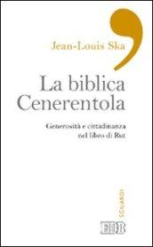 La biblica Cenerentola. Generosità e cittadinanza nel libro di Rut