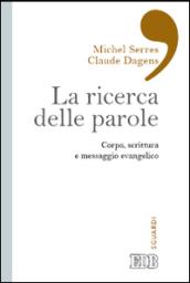 La ricerca delle parole. Corpo, scrittura e messaggio evangelico