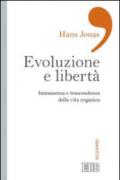 Evoluzione e libertà. Immanenza e trascendenza della vita organica