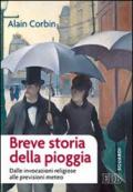 Breve storia della pioggia. Dalle invocazioni religiose alla previsioni meteo