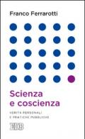 Scienza e coscienza. Verità personali e pratiche pubbliche