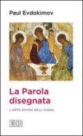 La parola disegnata. L'arte divina dell'icona