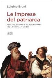 Le imprese del patriarca. Mercato, denaro e relazioni umane nel libro della Genesi