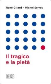 Il tragico e la pietà