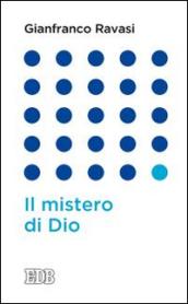 Il mistero di Dio (Gianfranco Ravasi)