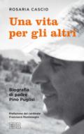 Una vita per gli altri. Biografia di padre Pino Pugllisi