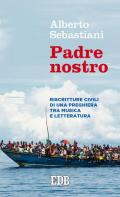 Padre nostro. Riscritture civili di una preghiera tra musica e letteratura