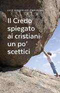 Il Credo spiegato ai cristiani un po' scettici