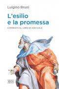 L' esilio e la promessa. Commento al libro di Ezechiele