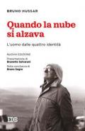 Quando la nube si alzava. La pace è possibile