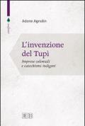 L'invenzione del tupì. Imprese coloniali e catechismi indigeni