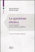 La questione ebraica. I testi integrali di una polemica pubblica