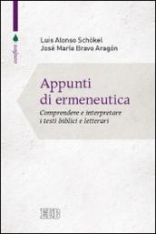 Appunti di ermeneutica. Comprendere e interpretare i testi biblici e letterari