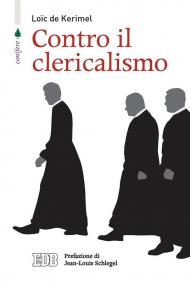 Contro il clericalismo