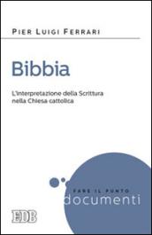 Bibbia. L'interpretazione della Scrittura nella Chiesa cattolica