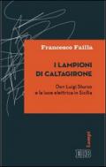 I lampioni di Caltagirone. Don Luigi Sturzo e la luce elettrica in Sicilia